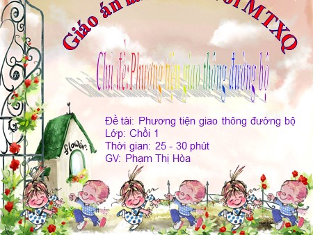 Bài giảng Mầm non Lớp Chồi - Đề tài: Phương tiện giao thông đường bộ - Khám phá khoa học