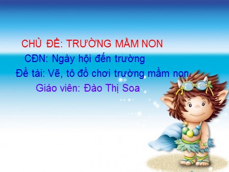 Bài giảng Mầm non Lớp Lá - Đề tài: Vẽ, tô đồ chơi trường mầm non