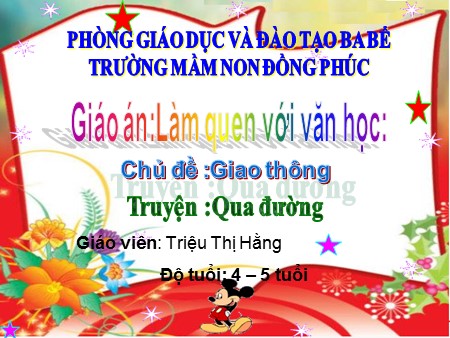 Bài giảng Mầm non Lớp Chồi - Chủ đề: Giao thông - Truyện: Qua đường