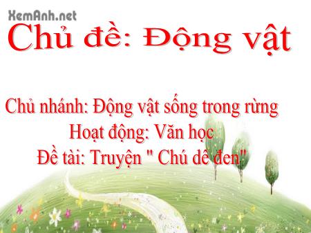 Bài giảng Mầm non Lớp Chồi - Đề tài: Truyện "Chú Dê đen"