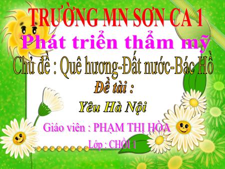 Bài giảng Mầm non Lớp Chồi - Học hát bài: Yêu Hà Nội