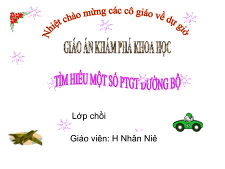 Bài giảng Mầm non Lớp Chồi - Khám phá khoa học: Tìm hiểu một số phương tiện giao thông đường bộ