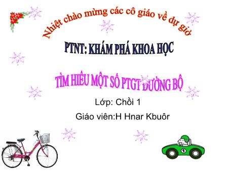 Bài giảng Mầm non Lớp Chồi - Khám phá khoa học: Tìm hiểu một số PTGT đường bộ