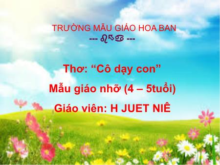 Bài giảng Mầm non Lớp Chồi - Thơ: Cô dạy con