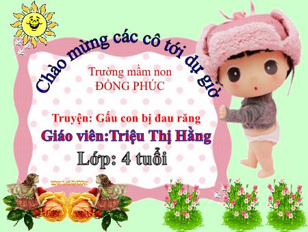 Bài giảng Mầm non Lớp Chồi - Truyện: Gấu con bị đau răng
