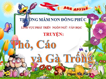Bài giảng Mầm non Lớp Chồi - Truyện: Thỏ, Cáo và Gà trống