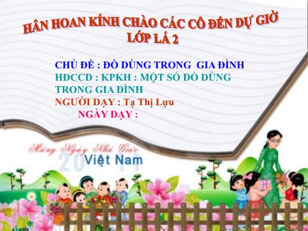 Bài giảng Mầm non Lớp Lá - Chủ đề: Đồ dùng trong gia đình - KPKH: Một số đồ dùng trong gia đình