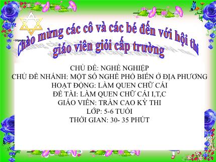 Bài giảng Mầm non Lớp Lá - Chủ đề: Nghề nghiệp - Đề tài: Làm quen chữ cái i, t, c