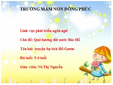 Bài giảng Mầm non Lớp Lá - Chủ đề: Quê hương, đất nước- Bác Hồ - Truyện: Sự tích Hồ Gươm Bài giảng Mầm non Lớp Lá - Chủ đề: Quê hương, đất nước- Bác Hồ - Truyện: Sự tích Hồ Gươm