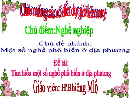 Bài giảng Mầm non Lớp Lá - Chủ điểm: Nghề nghiệp - Đề tài: Tìm hiểu một số nghề phổ biến ở địa phương