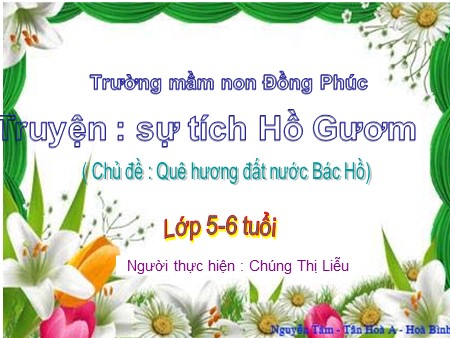 Bài giảng Mầm non Lớp Lá - Chủ điểm: Quê hương đất nước Bác Hồ - Truyện: Sự tích Hồ Gươm