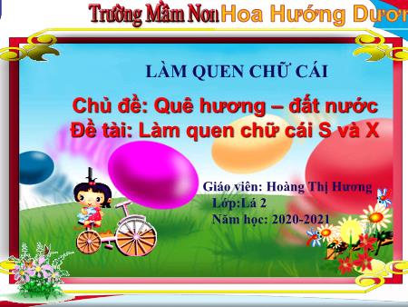 Bài giảng Mầm non Lớp Lá - Đề tài: Làm quen chữ cái S và X