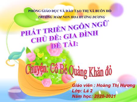 Bài giảng Mầm non Lớp Lá - Kể chuyện: Cô bé quàng khăn đỏ