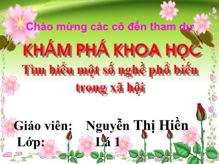 Bài giảng Mầm non Lớp Lá - Khám phá khoa học: Tìm hiểu một số nghề phổ biến trong xã hội