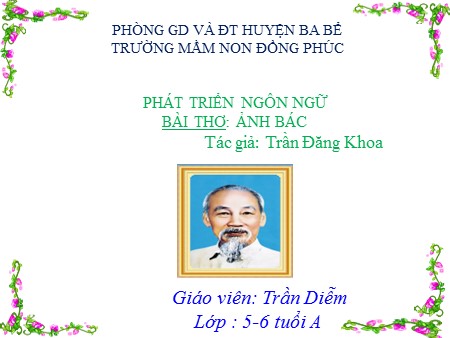 Bài giảng Mầm non Lớp Lá - Phát triển ngôn ngữ: Thơ Ảnh Bác