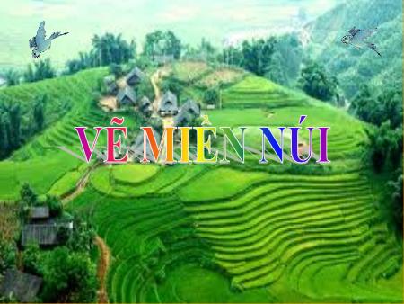 Bài giảng Mầm non Lớp Lá - Tạo hình: Vẽ miền núi