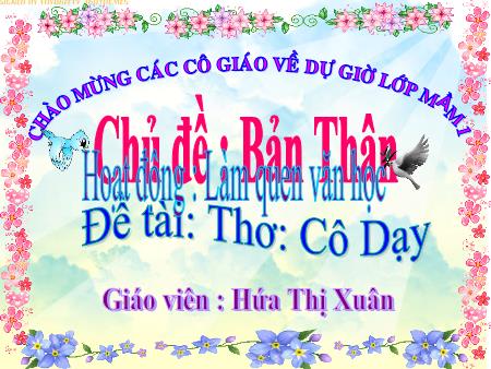 Bài giảng Mầm non Lớp Mầm - Chủ đề: Bản thân - Đề tài: Thơ "Cô dạy"