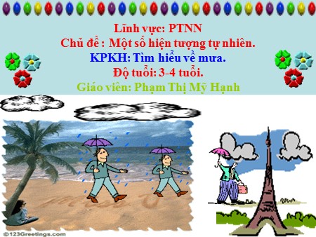 Bài giảng Mầm non Lớp Mầm - Chủ đề: Một số hiện tượng tự nhiên - Đề tài: Tìm hiểu về mưa