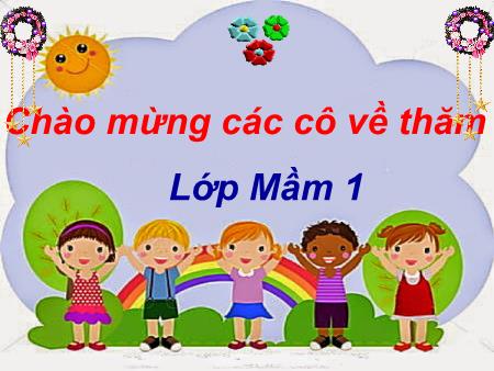 Bài giảng Mầm non Lớp Mầm - Đề tài: Dạy vận động bài hát Múa cho mẹ xem. Nghe hát: Bàn tay mẹ