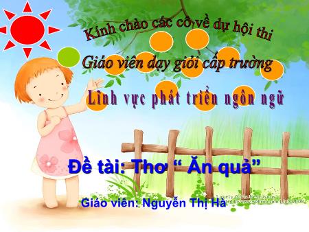 Bài giảng Mầm non Lớp Mầm - Lĩnh vực phát triển ngôn ngữ - Đề tài: Thơ “Ăn quả”