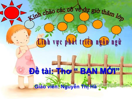 Bài giảng Mầm non Lớp Mầm - Lĩnh vực phát triển ngôn ngữ - Đề tài: Thơ “Bạn mới”