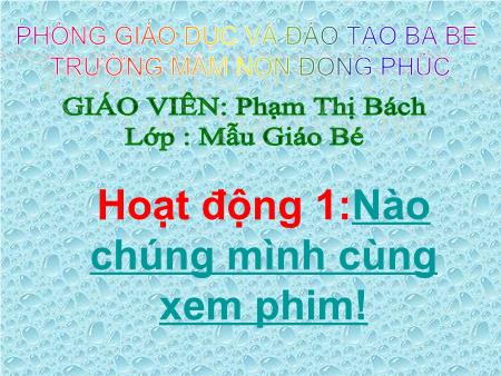 Bài giảng Mầm non Lớp Mầm - Ôn tập: Động vật sống trong rừng
