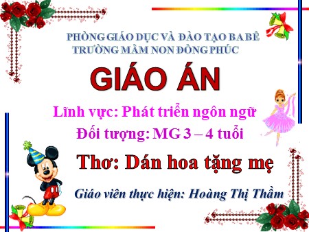 Bài giảng Mầm non Lớp Mầm - Phát triển ngôn ngữ: Thơ Dán hoa tặng mẹ