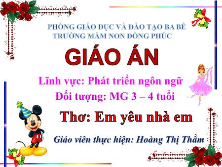Bài giảng Mầm non Lớp Mầm - Thơ: Em yêu nhà em