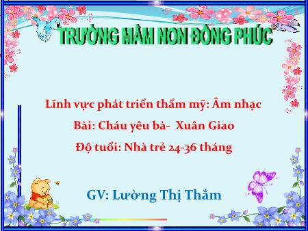 Bài giảng Mầm non Nhà trẻ - Âm nhạc: Cháu yêu bà