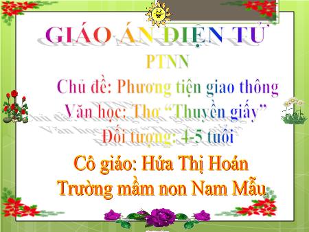 Giáo án Mầm non Lớp Chồi - Chủ đề: Phương tiện giao thông - Văn học: Thơ “Thuyền giấy”