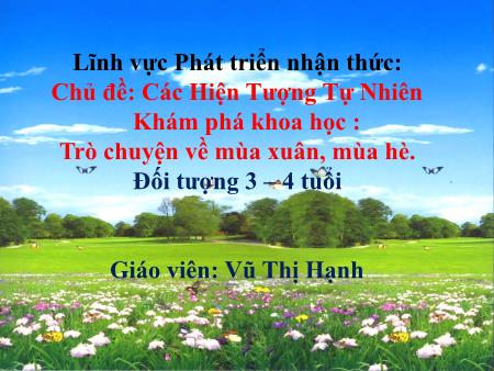Giáo án Mầm non Lớp Mầm - Chủ đề: Các hiện tượng tự nhiên - Trò chuyện về mùa xuân, mùa hè