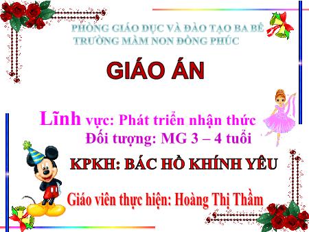 Giáo án Mầm non Lớp Mầm - Khám phá khoa học: Bác Hồ kính yêu