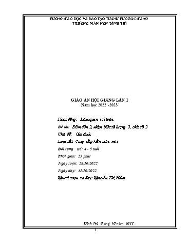 Giáo án Mầm non Lớp Chồi - Hoạt động Làm quen với Toán - Đề tài: Đếm đến 3, nhận biết số lượng 3, chữ số 3 (GV: Nguyễn Thị Hằng - Trường MN Dĩnh Trì)