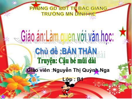 Giáo án Mầm non Lớp Chồi - Hoạt động: Làm quen với văn học - Đề tài: Truyện Cậu bé mũi dài (GV: Nguyễn Thị Quỳnh Nga - Trường MN Dĩnh Kế)