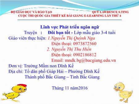Giáo án Mầm non Lớp Mầm - Hoạt động: Làm quen văn học - Truyện Đôi bạn tốt (GV: Nguyễn Thị Quỳnh Nga, Nguyễn Thị Thu Hiền - Trường MN Dĩnh Kế)