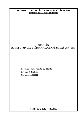 Giáo án Mầm non Lớp Mầm - Lĩnh vực: Phát triển nhận thức - Chủ đề: Thế giới thực vật, Tết mùa xuân - Đề tài: So sánh chiều cao 2 đối tượng (GV: Nguyễn Thị Thuyên - Trường MN Dĩnh Trì - Năm học 2021-2022)